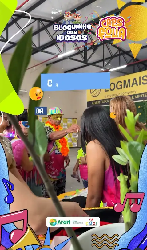 CARNAVAL DOS IDOSOS & CAPS FOLIA .